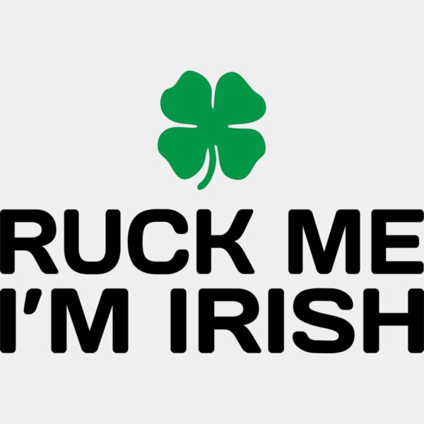 Ruck Me Im Irish-ART-1006 Thumbnail