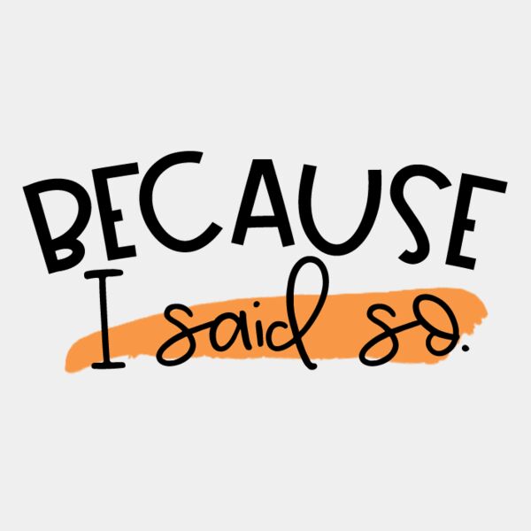 BecauseISaidSo Thumbnail