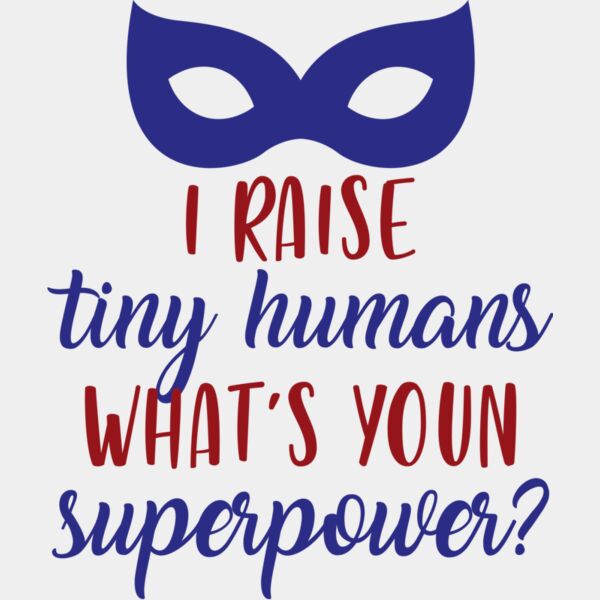 I raise tiny humans Thumbnail