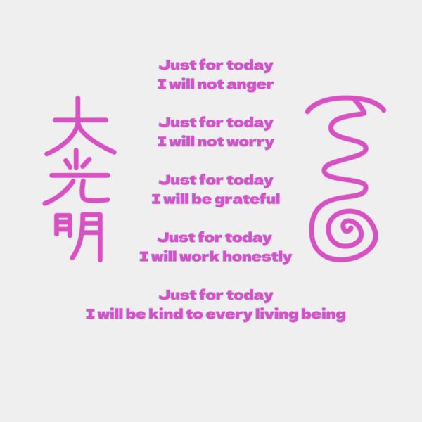 Just for today I will not anger Just for today I will not worry Just for today I will be grateful Just for today I will work honestly Just for today I will be kind to every living being Thumbnail