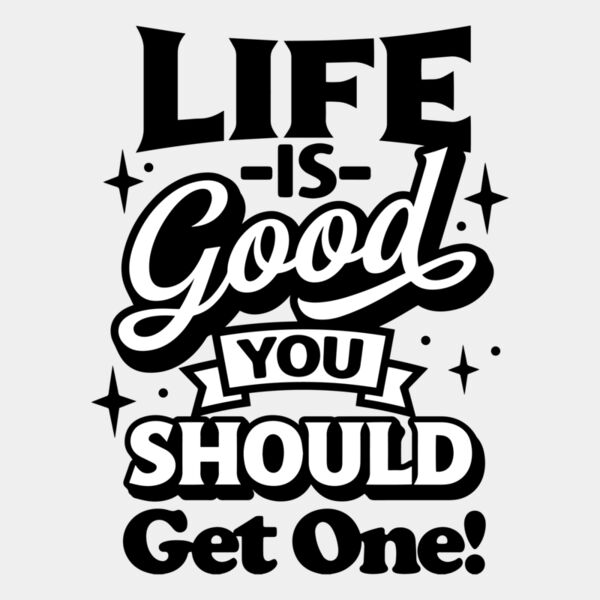 Life is good Thumbnail