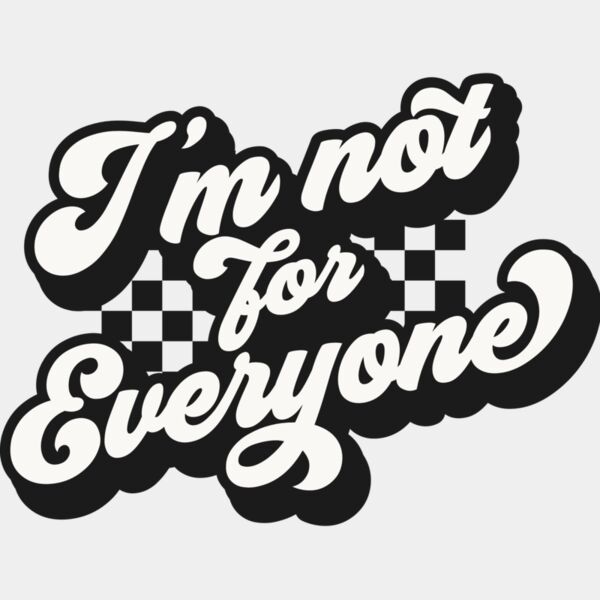 Im not for everyone SVG Thumbnail