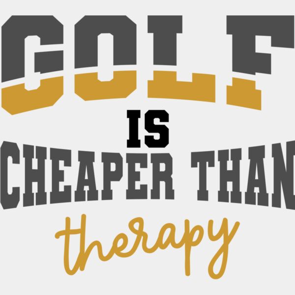 golf is cheaper than therapy Thumbnail